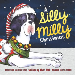 Get EPUB 🗃️ A Silly Milly Christmas (The Silly Milly the Dane Collection) by  Sheri
