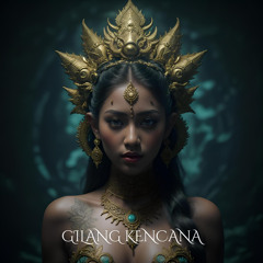 Gilang Kencana (feat. Tirta Maya & Digital Mantra)
