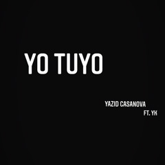 Yazid Casanova Ft. YK - YO TUYO