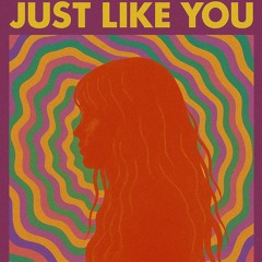 07- Just Like You