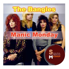 The Bangles - Manic Monday (Soulful Mashup) Download Now