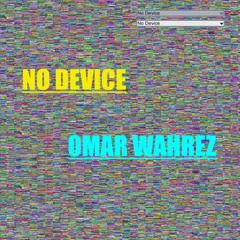 NO DEVICE