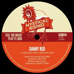 DANNY RED - Woe Unto Them + Dub Unto Them - MR1206 A Side
