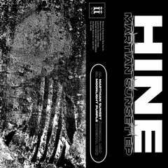 Hine - Martian Sunset (Original Mix)[II140D]