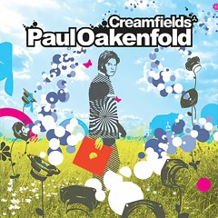 Paul Oakenfold - Creamfields (CD1) 2004