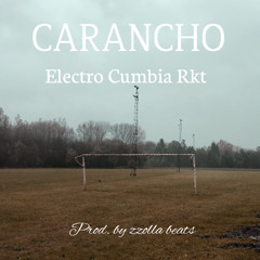 CARANCHO (Prod. by zzolla beats) ELECTRO CUMBIA RKT