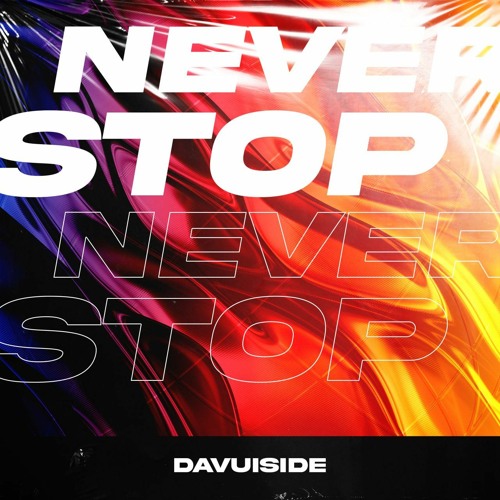 Davuiside - Never Stop