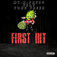 FIRST HIT (feat. yung freek)