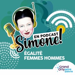 En podcast Simone ! - L'Égalité des sexes (2/2)