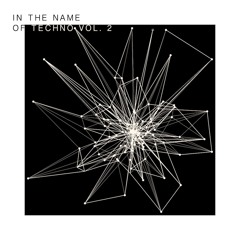 Various Artists - In the Name of Techno, Vol. 2 (Technosforza)