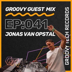 Groovy Guest Mix | Episode: 041 | By Jonas van Opstal