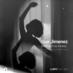 Gux Jimenez - Dancing in Your Fantasy (East Cafe Remix) [LuPS Records]