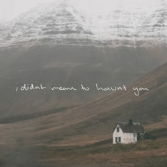 Quadeca - i didn’t mean 2 haunt you