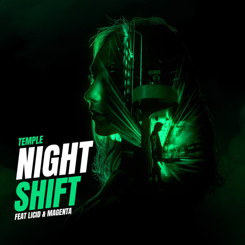 Temple - Nightshift (Ft. Licid & Magenta) [FREE DL]