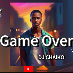DJ CHAIKO-Game Over vol.1 - BOUYON TO THE WORLD -MIX BOUYON 2025