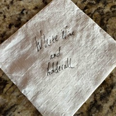 White Wine & Adderall (YOLT FLIP)