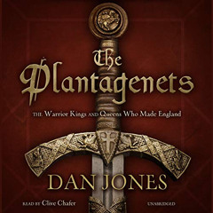 [VIEW] KINDLE 📔 The Plantagenets: The Warrior Kings and Queens Who Made England by
