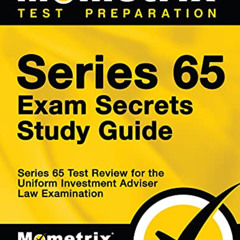 [READ] EBOOK 💖 Series 65 Exam Secrets Study Guide: Series 65 Test Review for the Uni