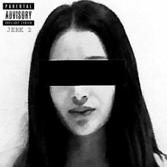 🖤 ♡ JERK 2 ♡ 🖤