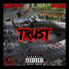 Trust Ft. Sparks