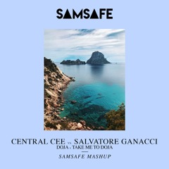 Central Cee x Salvatore Ganacci - Take Me To Doja (SAMSAFE Mashup)