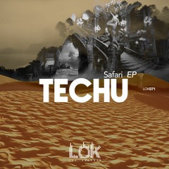 PREMIERE: Techu - Safari [LOK071]