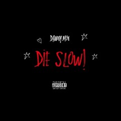 Die Slow! [June 6th Lyrical Exercise]