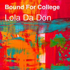 Bound For College (prod.lennyonthebeat)