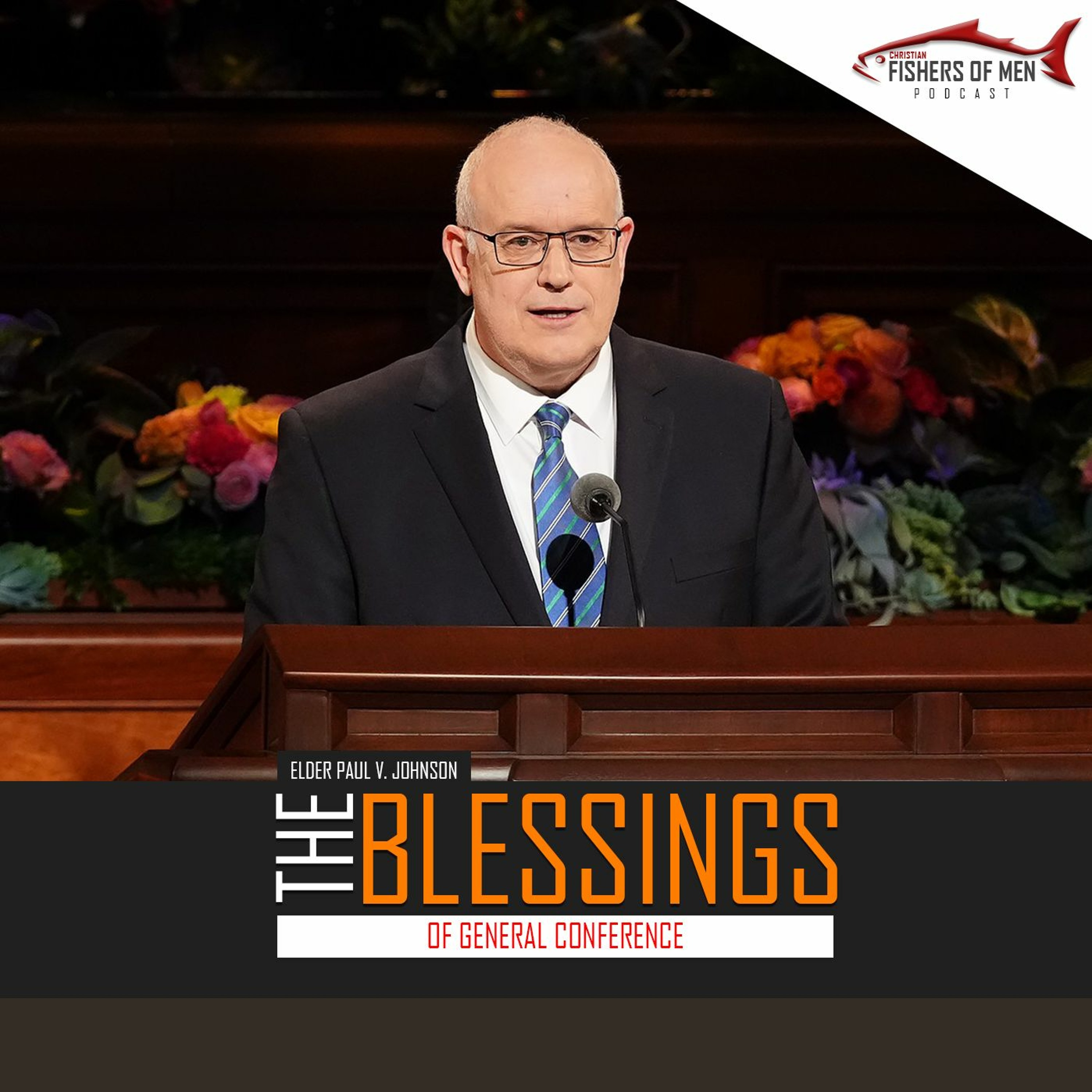 Mid - Week Spiritual Boost 44 - The Blessings Of General Conference Elder Paul V. Johnson