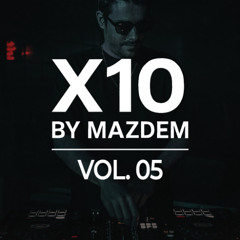 X10 by Mazdem Vol. 05 | Techno Mix