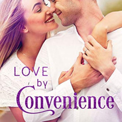 [Access] KINDLE 💔 Love by Convenience: A Marriage of Convenience Silver Plum Romance