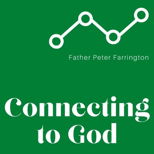 Connecting to God - Part 1
