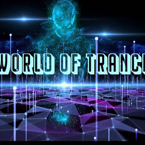 A World of Trance