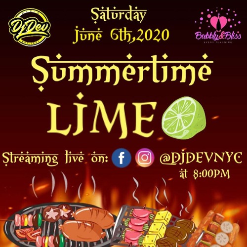 Dj Dev NYC - #SummertimeLime 06.06.2020 (Recorded Live)