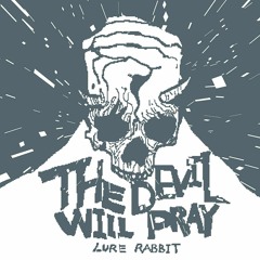[Cytus 2] The Devil Will Pray - Lure Rabbit