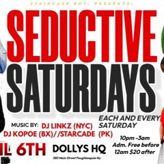 SEDUCTIVE SATURDAYS UPSTATE NY 4.6.24 'LIVE AUDIO' @DJLINKZNYC