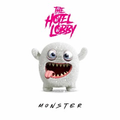 THE HOTEL LOBBY - Monster