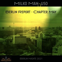 Berlin Report: Chapter May (2021) 🎧