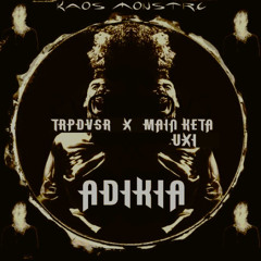 MAIN KETA UXI X TRPDVSR - ADIKIA [FD]