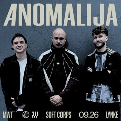 Anomalija w/ MWT, Lynke & Soft Corps - 26.09.2024
