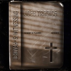 Jehovahs Witnessing (feat. SEMMY K FLARRY & Atomic)