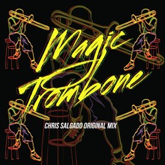 CHRIS SALGADO - MAGIC TROMBONE (ORIGINAL) GRATIS