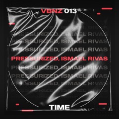 Ismael Rivas & Pressurized - Time