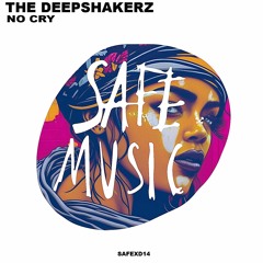The Deepshakerz - No Cry (SAFEXD14)