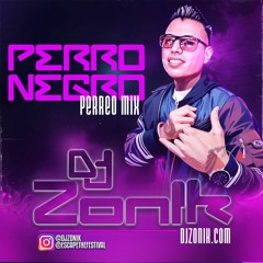 Perro Negro ((DjZonik)) - Perreo Mix