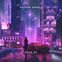 Katana Angels - Hung Up
