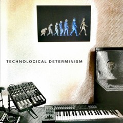 Technological Determinism #1 | Birth Of Philosopher