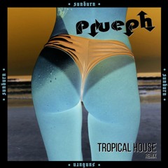 "Sunburn" Little Stranger feat. Tropidelic (Tropical House Remix) Extender Mix