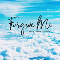Forgive Me Ft Yng Israel