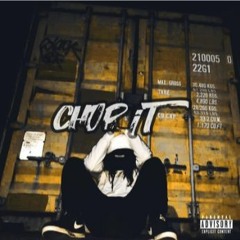CHOP IT